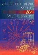 Vehicle Electronic Systems and Fault Diagnosis Bonnick Allan