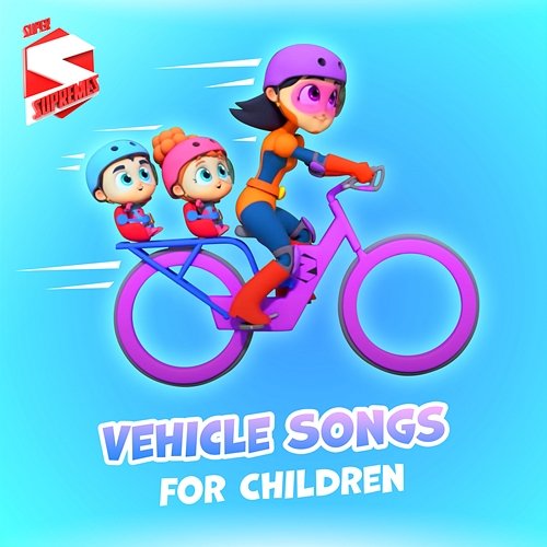 Vehicle Songs for Children Super Supremes