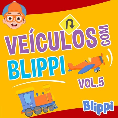 Veículos com Blippi, Vol.5 Blippi em Português