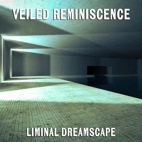 Veiled Reminiscence Liminal Dreamscape