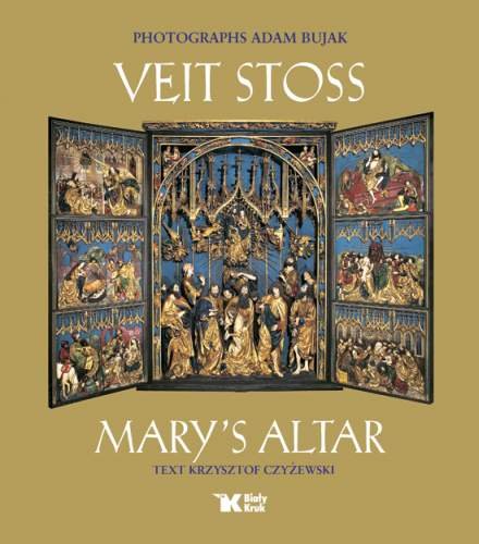Veit Stoss. Mary's Altar Bujak Adam, Czyżewski Krzysztof