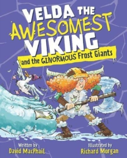 Velda the Awesomest Viking and the Ginormous Frost Giants David MacPhail