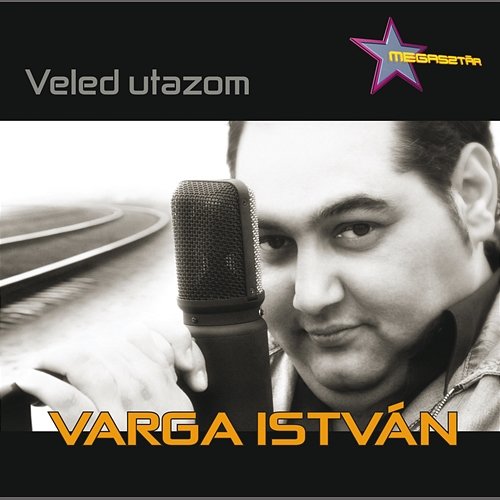 Veled Utazom Varga István