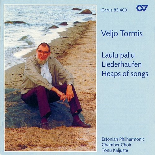 Veljo Tormis: Laulu palju - Liederhaufen Estonian Philharmonic Chamber Choir, Tõnu Kaljuste
