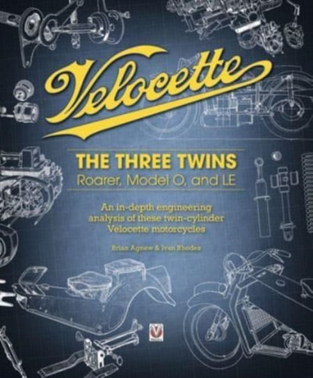 Velocette: The Three Twins: Roarer, Model O and LE Veloce Publishing Ltd