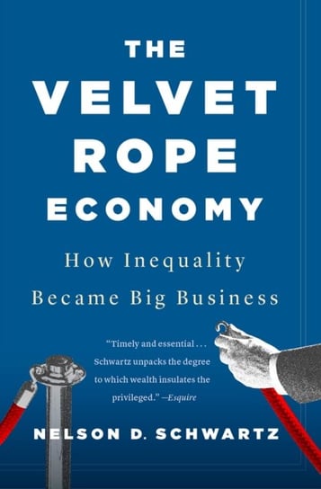 Velvet Rope Economy Nelson D. Schwartz