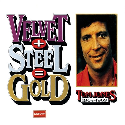 Velvet + Steel = Gold - Tom Jones 1964-1969 Tom Jones