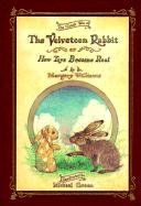 Velveteen Rabbit Deluxe Cloth Edition Or, How Toys Become Real Williams Margery, Green Michael