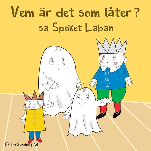 Vem är det som låter? Lilla Spöket Laban och hans vänner, Inger Sandberg