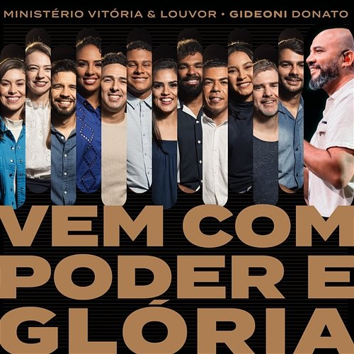 Vem Com Poder e Glória Gideoni Donato, Ministério Vitória & Louvor