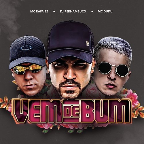Vem de Bum DJ Pernambuco, MC Rafa 22, MC Dudu