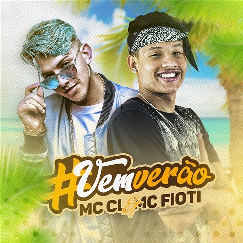 #Vemverão MC CL e MC Fioti