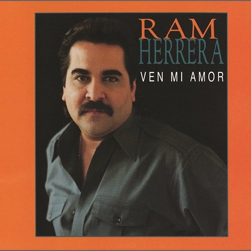 Ven Mi Amor Ram Herrera