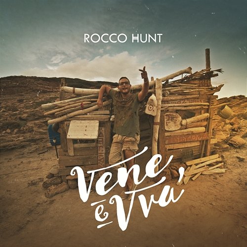 Vene e vvà Rocco Hunt