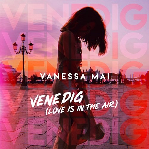 Venedig (Love Is in the Air) Vanessa Mai
