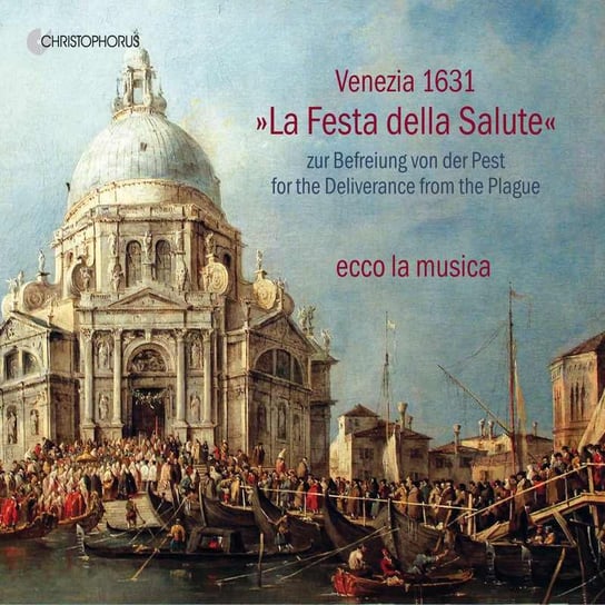Venezia 1631 La Festa Della Salute Ecco La Musica