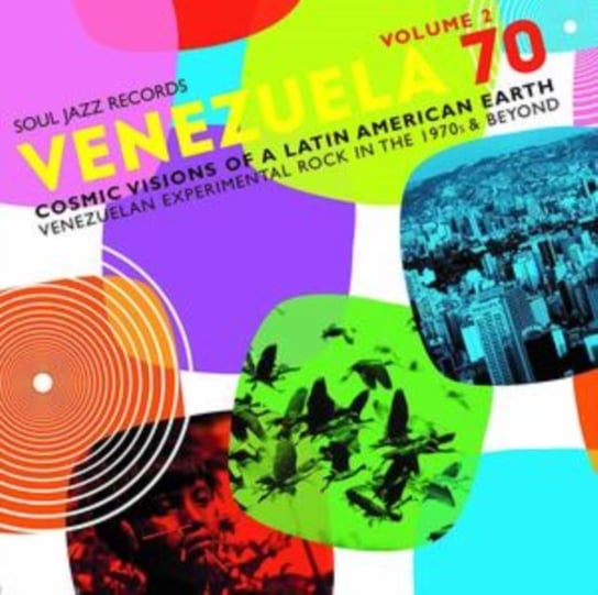Venezuela 70: Cosmic Visions Of A Latin American Earth Various Artists