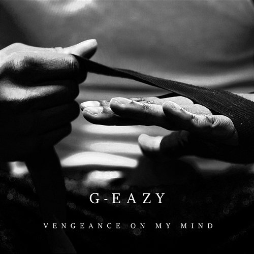 Vengeance On My Mind G-Eazy feat. Dana
