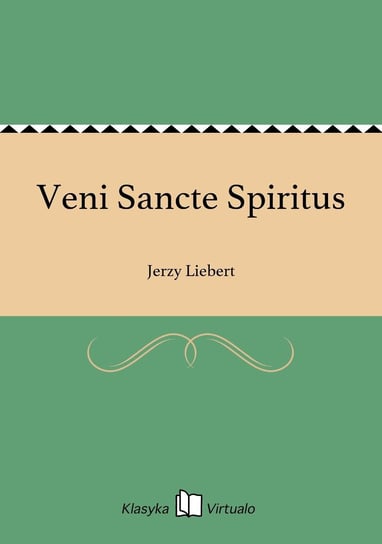 Veni Sancte Spiritus Liebert Jerzy