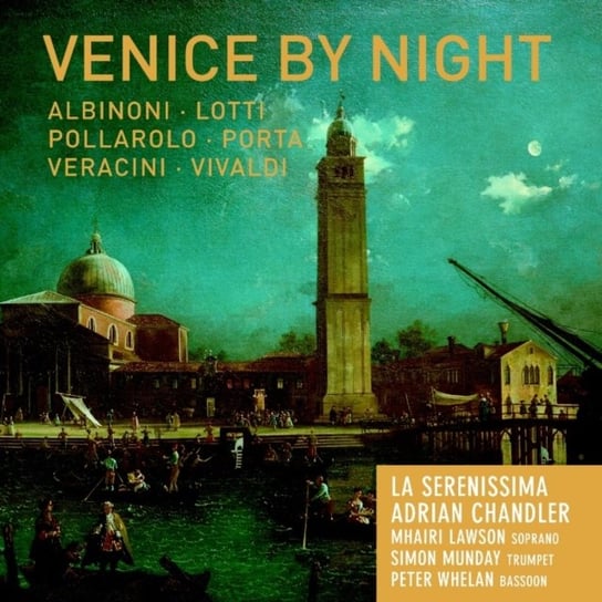 Venice by Night Lawson Mhairi, Munday Simon, Whelan Peter, La Serenissima