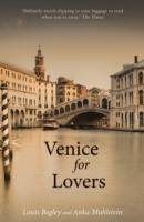 Venice for Lovers Begley Louis, Muhlstein Anka