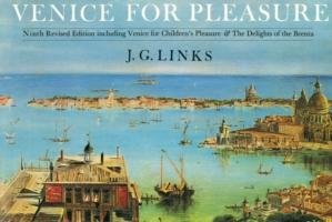 Venice for Pleasure Links J. G.