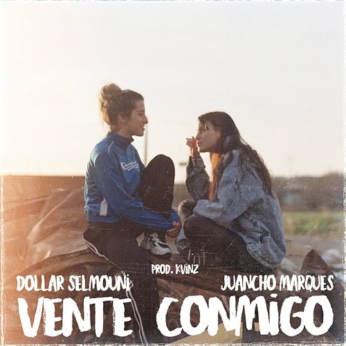 Vente Conmigo Dollar Selmouni feat. Juancho Marqués