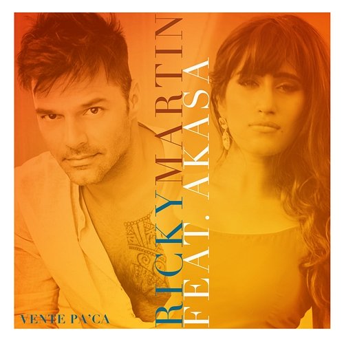 Vente Pa' Ca Ricky Martin feat. Akasa, Akasa