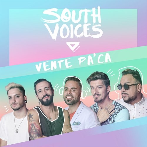 Vente Pa'Ca South Voices