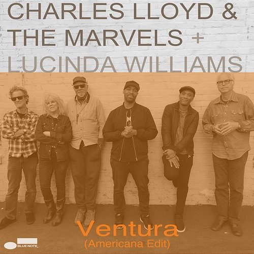 Ventura Charles Lloyd & The Marvels, Lucinda Williams