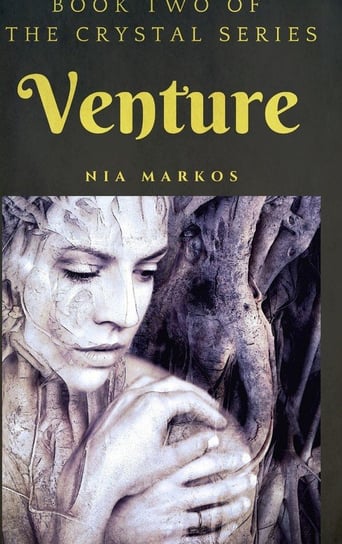 Venture (The Crystal Series) Book Two Markos Nia