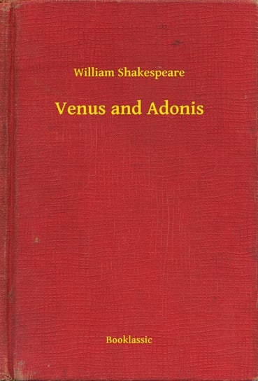 Venus and Adonis Shakespeare William