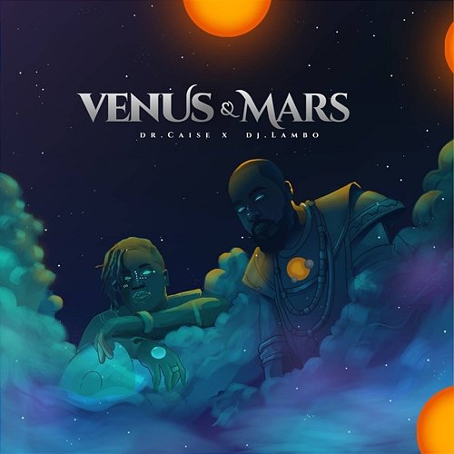 Venus and Mars Dr Caise and DJ Lambo