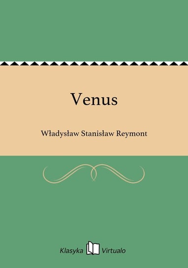 Venus Reymont Władysław Stanisław