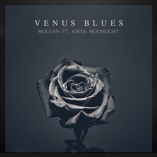 Venus Blues Mocean feat. Kirsa Moonlight
