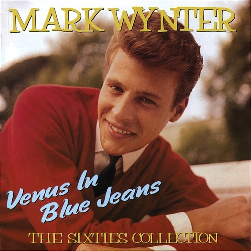 Venus in Blue Jeans: The Sixties Collection Mark Wynter