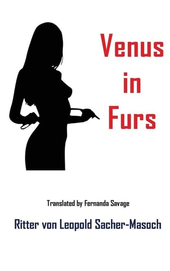 Venus in Furs von Sacher-Masoch Leopold