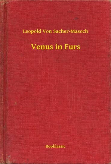 Venus in Furs - ebook epub Von Sacher-Masoch Leopold