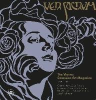 Ver Sacrum: The Vienna Secession Art Magazine 1898-1903: Gustav Klimt, Egon Schiele, Koloman Moser, Otto Wagner, Max Fabiani, Joseph Maria Olbrich, Jo Terraroli Valerio