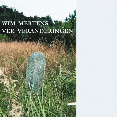 Ver-Veranderingen Wim Mertens & Wim Mertens Ensemble