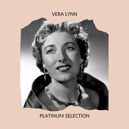 Vera Lynn - Platinum Selection Vera Lynn