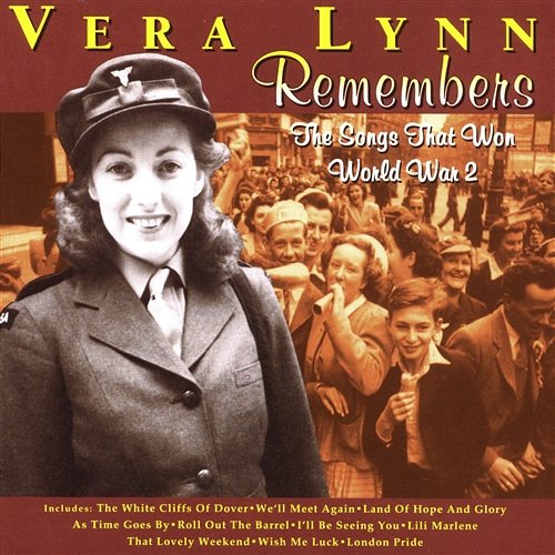 Vera Lynn Remembers - The Songs That Won World War 2 Vera Lynn