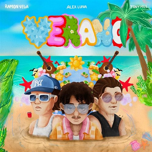 VERANO Ramon Vega, Alex Luna, Tony Mils
