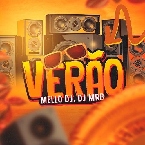 Verão Mello DJ & DJ MRB