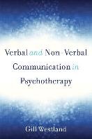 Verbal and Non-Verbal Communication in Psychotherapy Westland Gill