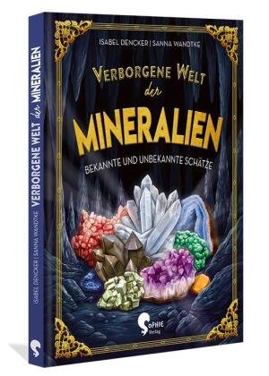 Verborgene Welt der Mineralien Sophie Verlag
