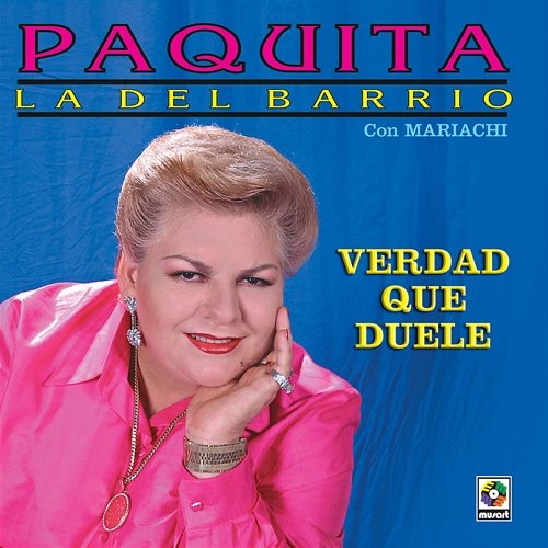 Verdad Que Duele Paquita la del Barrio