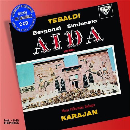 Verdi: Aida / Act 2 - O Re: pei sacri Numi Carlo Bergonzi, Fernando Corena, Giulietta Simionato, Arnold van Mill, Wiener Singverein, Wiener Philharmoniker, Herbert Von Karajan