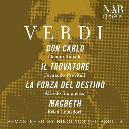 Verdi: Don Carlo, Il Trovatore, La Forza Del Destino, Macbeth Claudio Abbado, Orchestra del Teatro alla Scala, Piero Cappuccilli