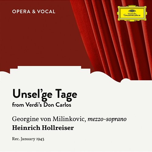 Verdi: Don Carlos - Unsel'ge Tage Georgine von Milinkovic, Staatskapelle Berlin, Heinrich Hollreiser